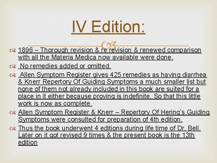 IV Edition: 1896 – Thorough revision & renewed comparison with all the Materia Medica