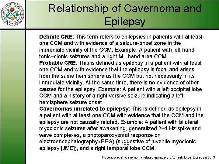 Relationship of Cavernoma and Epilepsy Definite CRE: This term refers to epilepsies in patients