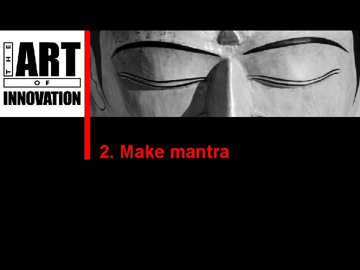 2. Make mantra 