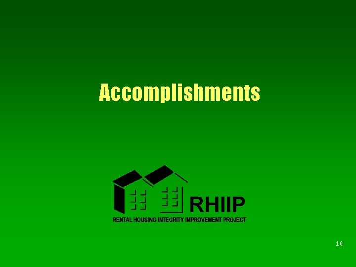 Accomplishments 10 Accomplishments 10