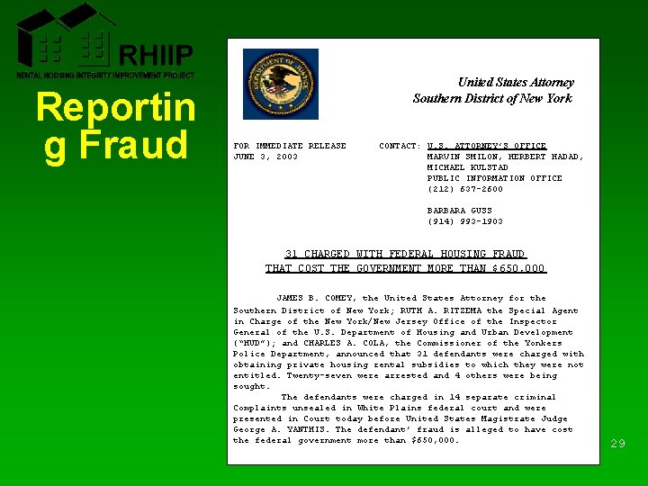 Reportin g Fraud United States Attorney Southern District of New York FOR IMMEDIATE RELEASE Reportin g Fraud United States Attorney Southern District of New York FOR IMMEDIATE RELEASE