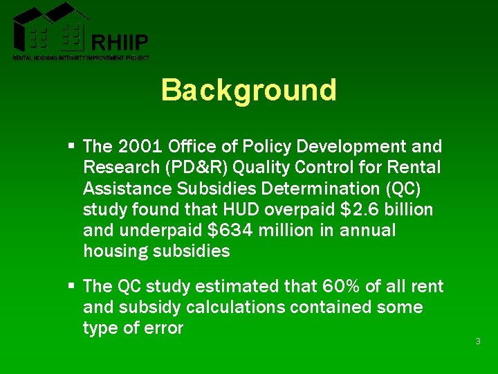 Background § The 2001 Office of Policy Development and Research (PD&R) Quality Control for Background § The 2001 Office of Policy Development and Research (PD&R) Quality Control for