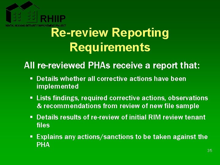 Re-review Reporting Requirements All re-reviewed PHAs receive a report that: § Details whether all Re-review Reporting Requirements All re-reviewed PHAs receive a report that: § Details whether all