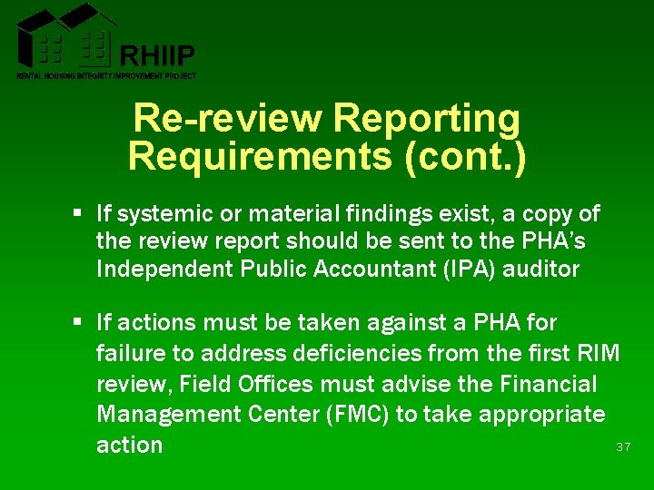 Re-review Reporting Requirements (cont. ) § If systemic or material findings exist, a copy Re-review Reporting Requirements (cont. ) § If systemic or material findings exist, a copy