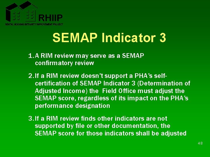 SEMAP Indicator 3 1. A RIM review may serve as a SEMAP confirmatory review SEMAP Indicator 3 1. A RIM review may serve as a SEMAP confirmatory review