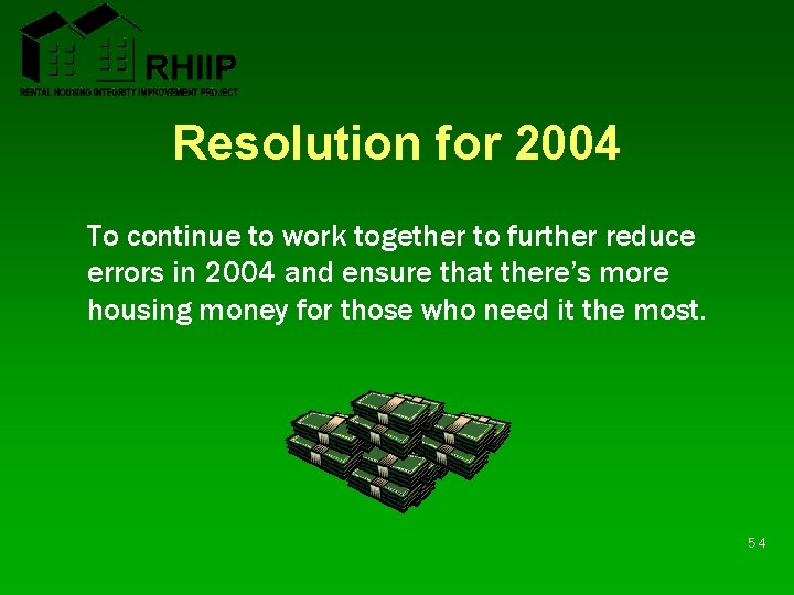 Resolution for 2004 To continue to work together to further reduce errors in 2004 Resolution for 2004 To continue to work together to further reduce errors in 2004