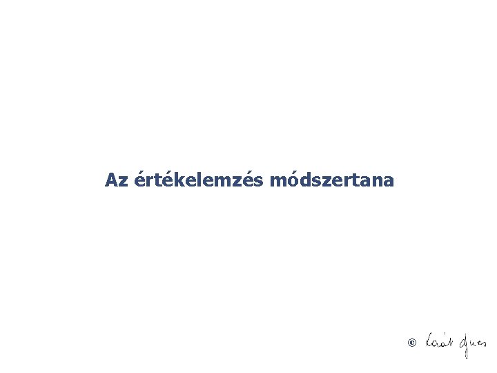 Az értékelemzés módszertana © 