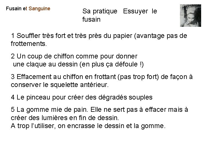 Fusain et Sanguine Sa pratique Essuyer le fusain 1 Souffler très fort et très Fusain et Sanguine Sa pratique Essuyer le fusain 1 Souffler très fort et très