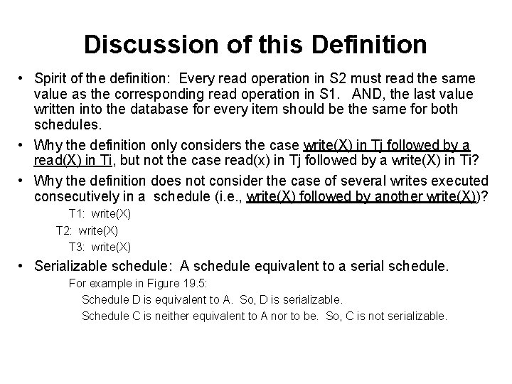 Discussion of this Definition • Spirit of the definition: Every read operation in S Discussion of this Definition • Spirit of the definition: Every read operation in S
