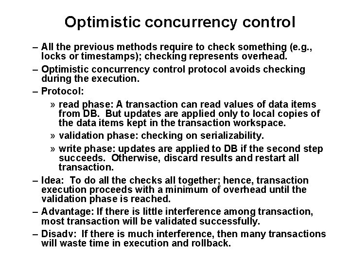 Optimistic concurrency control – All the previous methods require to check something (e. g. Optimistic concurrency control – All the previous methods require to check something (e. g.
