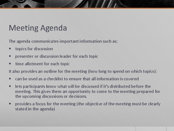 Meeting Agenda The agenda communicates important information such as: § topics for discussion §