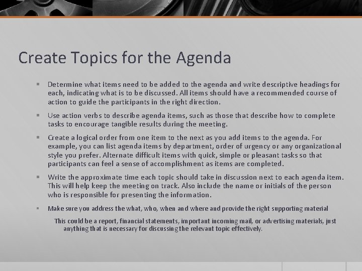 Create Topics for the Agenda § Determine what items need to be added to