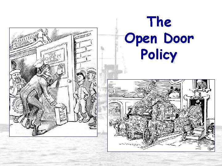 The Open Door Policy 