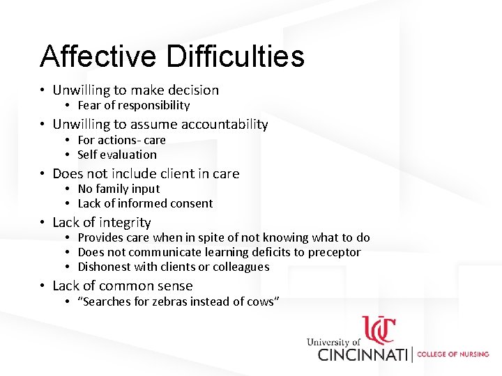 Affective Difficulties • Unwilling to make decision • Fear of responsibility • Unwilling to