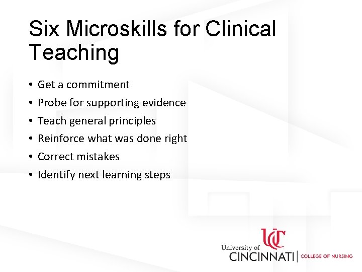 Six Microskills for Clinical Teaching • • • Get a commitment Probe for supporting