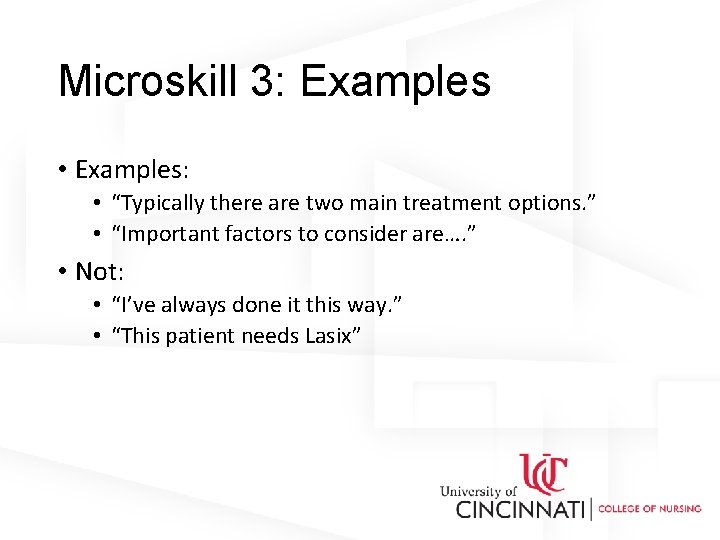 Microskill 3: Examples • Examples: • “Typically there are two main treatment options. ”