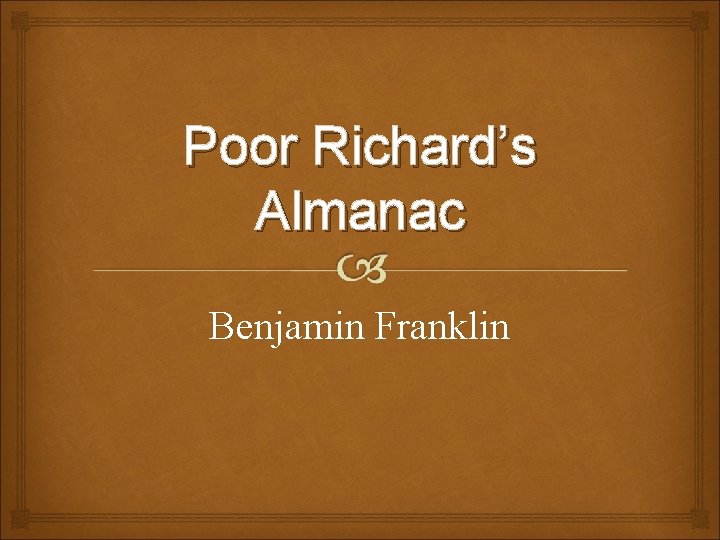 Poor Richard’s Almanac Benjamin Franklin 