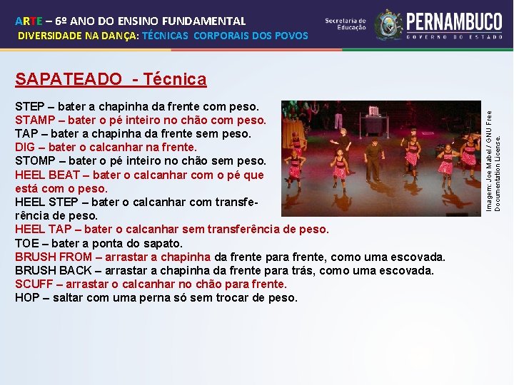 ARTE – 6º ANO DO ENSINO FUNDAMENTAL DIVERSIDADE NA DANÇA: TÉCNICAS CORPORAIS DOS POVOS