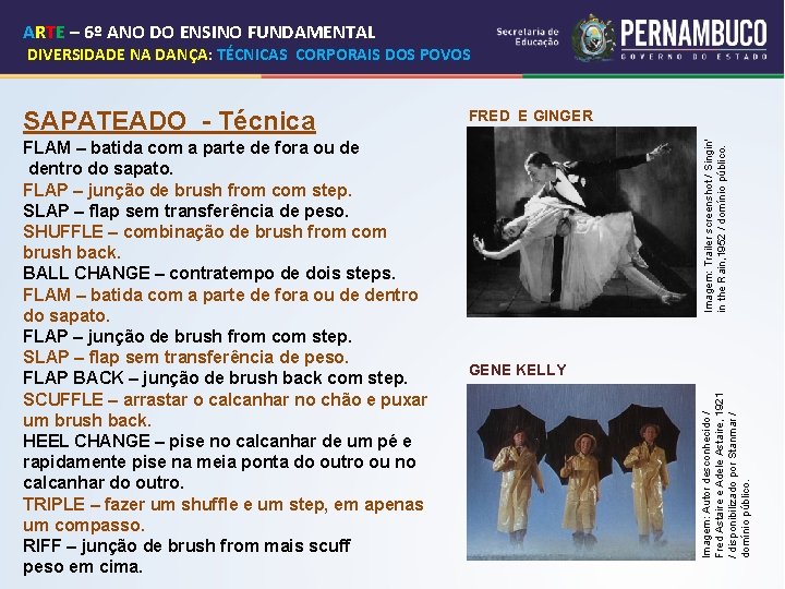 ARTE – 6º ANO DO ENSINO FUNDAMENTAL DIVERSIDADE NA DANÇA: TÉCNICAS CORPORAIS DOS POVOS