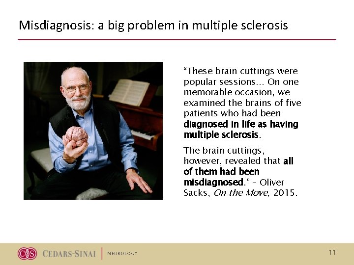 Misdiagnosis: a big problem in multiple sclerosis “These brain cuttings were popular sessions… On Misdiagnosis: a big problem in multiple sclerosis “These brain cuttings were popular sessions… On