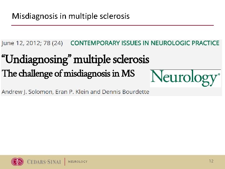 Misdiagnosis in multiple sclerosis NEUROLOGY 12 Misdiagnosis in multiple sclerosis NEUROLOGY 12