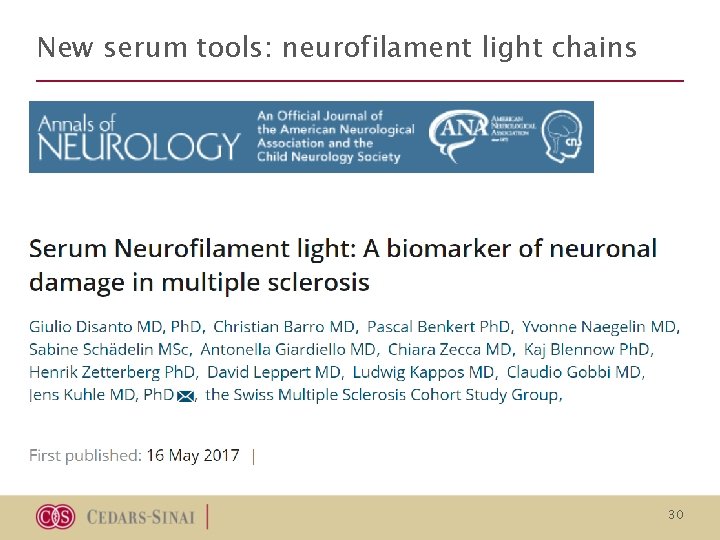 New serum tools: neurofilament light chains 30 New serum tools: neurofilament light chains 30