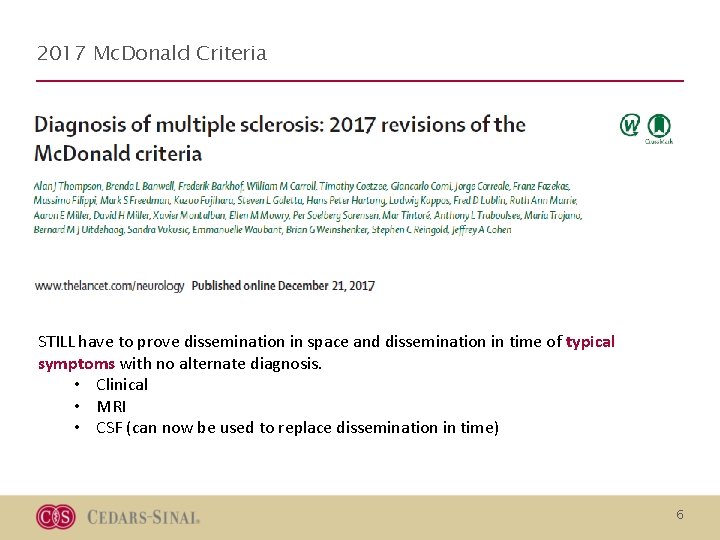 2017 Mc. Donald Criteria STILL have to prove dissemination in space and dissemination in 2017 Mc. Donald Criteria STILL have to prove dissemination in space and dissemination in
