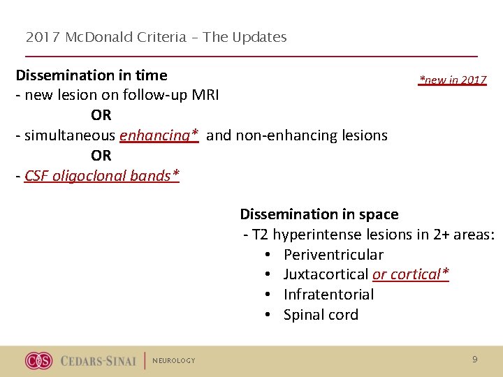 2017 Mc. Donald Criteria – The Updates Dissemination in time - new lesion on 2017 Mc. Donald Criteria – The Updates Dissemination in time - new lesion on