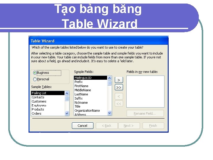 Tạo bảng bằng Table Wizard 