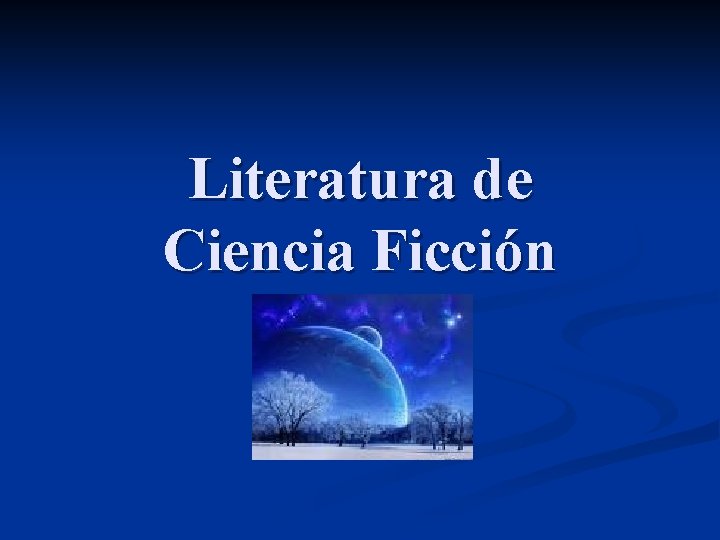 Literatura de Ciencia Ficción 