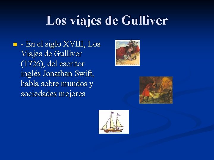 Los viajes de Gulliver n - En el siglo XVIII, Los Viajes de Gulliver