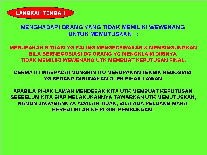 LANGKAH TENGAH MENGHADAPI ORANG YANG TIDAK MEMILIKI WEWENANG UNTUK MEMUTUSKAN : MERUPAKAN SITUASI YG