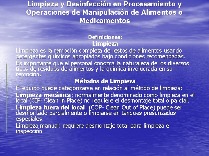 Limpieza y Desinfección en Procesamiento y Operaciones de Manipulación de Alimentos o Medicamentos Definiciones: