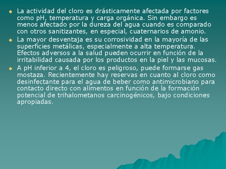 u u u La actividad del cloro es drásticamente afectada por factores como p.