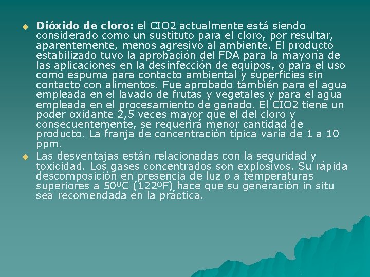 u u Dióxido de cloro: el CIO 2 actualmente está siendo considerado como un