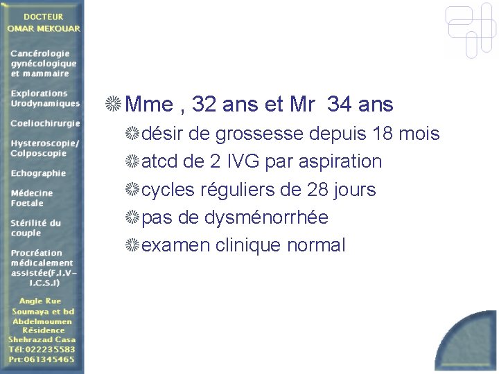 Mme , 32 ans et Mr 34 ans désir de grossesse depuis 18 mois