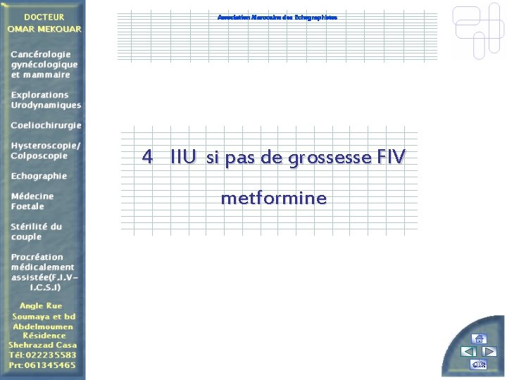 Association Marocaine des Echographistes 4 IIU si pas de grossesse FIV metformine Quit 