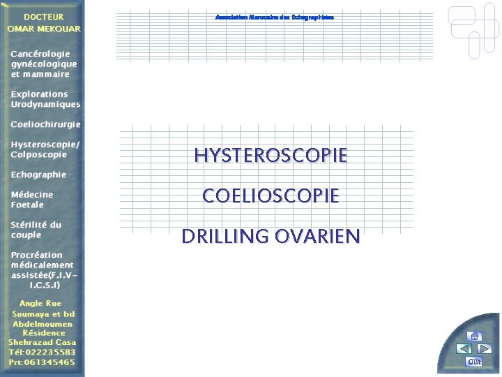 Association Marocaine des Echographistes HYSTEROSCOPIE COELIOSCOPIE DRILLING OVARIEN Quit 