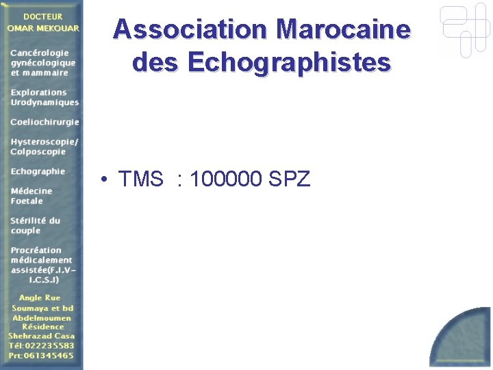 Association Marocaine des Echographistes • TMS : 100000 SPZ 