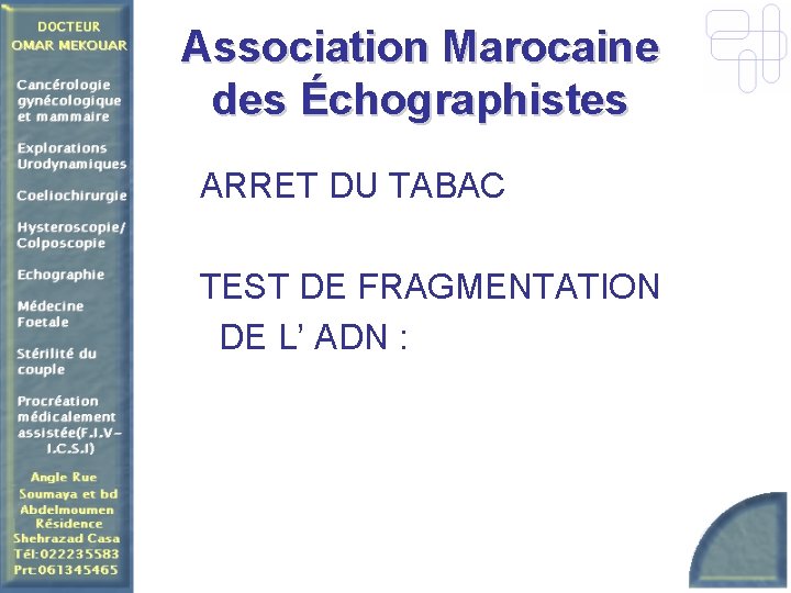 Association Marocaine des Échographistes ARRET DU TABAC TEST DE FRAGMENTATION DE L’ ADN :