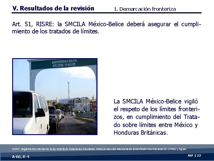 V. Resultados de la revisión 1. Demarcación fronteriza Art. 51, RISRE: la SMCILA México-Belice