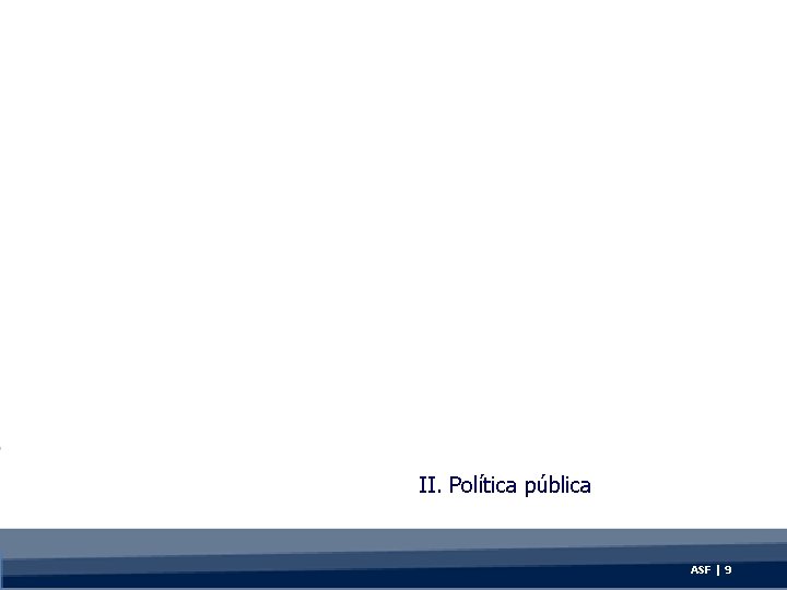 II. Política pública ASF | 9 