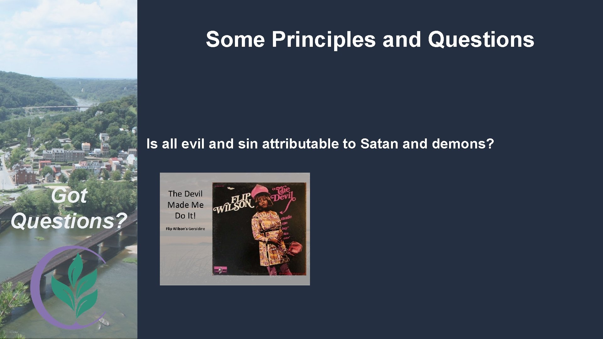Some Principles and Questions Is all evil and sin attributable to Satan and demons?