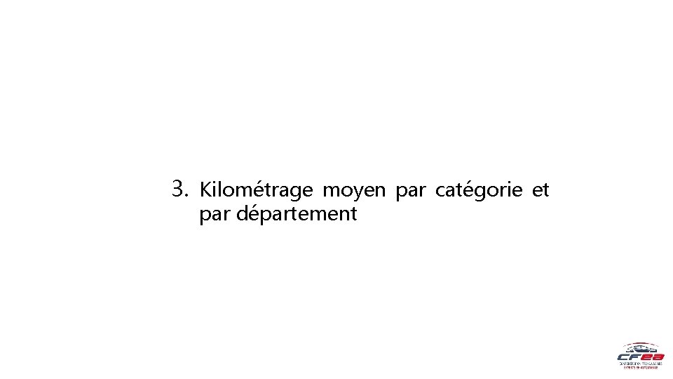 3. Kilométrage moyen par catégorie et par département 