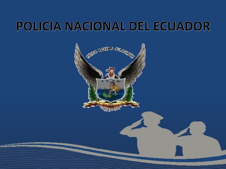 POLICIA NACIONAL DEL ECUADOR 