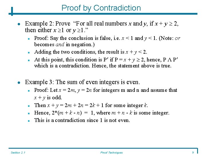 Proof by Contradiction Example 2: Prove “For all real numbers x and y, if Proof by Contradiction Example 2: Prove “For all real numbers x and y, if