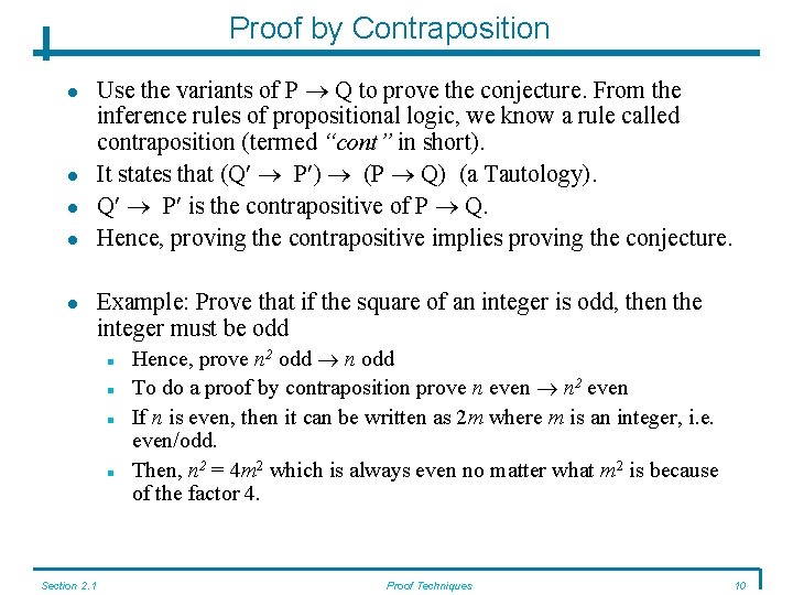 Proof by Contraposition Use the variants of P Q to prove the conjecture. From Proof by Contraposition Use the variants of P Q to prove the conjecture. From