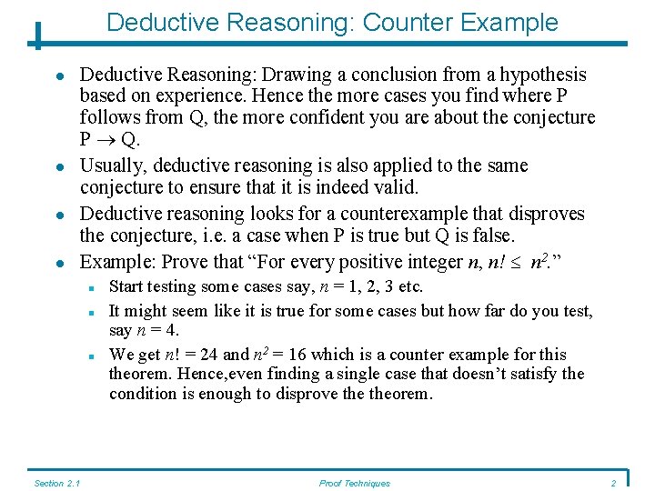 Deductive Reasoning: Counter Example Deductive Reasoning: Drawing a conclusion from a hypothesis based on Deductive Reasoning: Counter Example Deductive Reasoning: Drawing a conclusion from a hypothesis based on