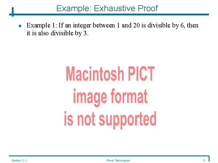 Example: Exhaustive Proof Section 2. 1 Example 1: If an integer between 1 and Example: Exhaustive Proof Section 2. 1 Example 1: If an integer between 1 and