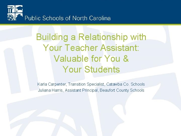 Building a Relationship with Your Teacher Assistant: Valuable for You & Your Students Karla